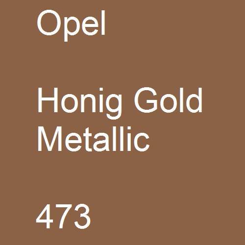 Opel, Honig Gold Metallic, 473.